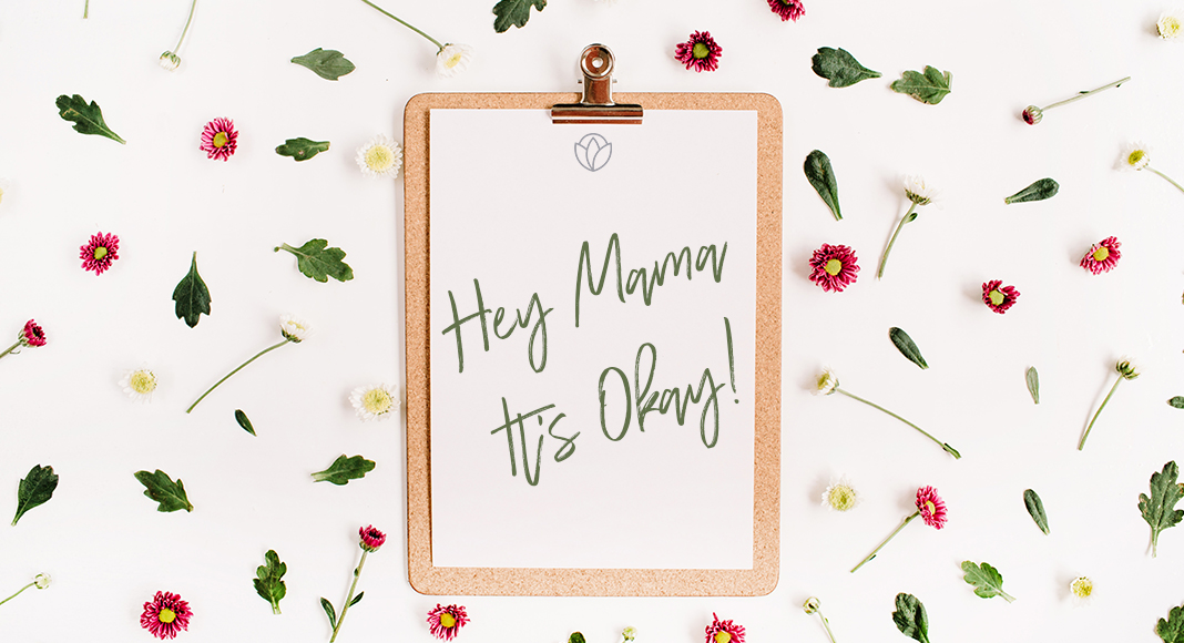 hey mama it's okay
