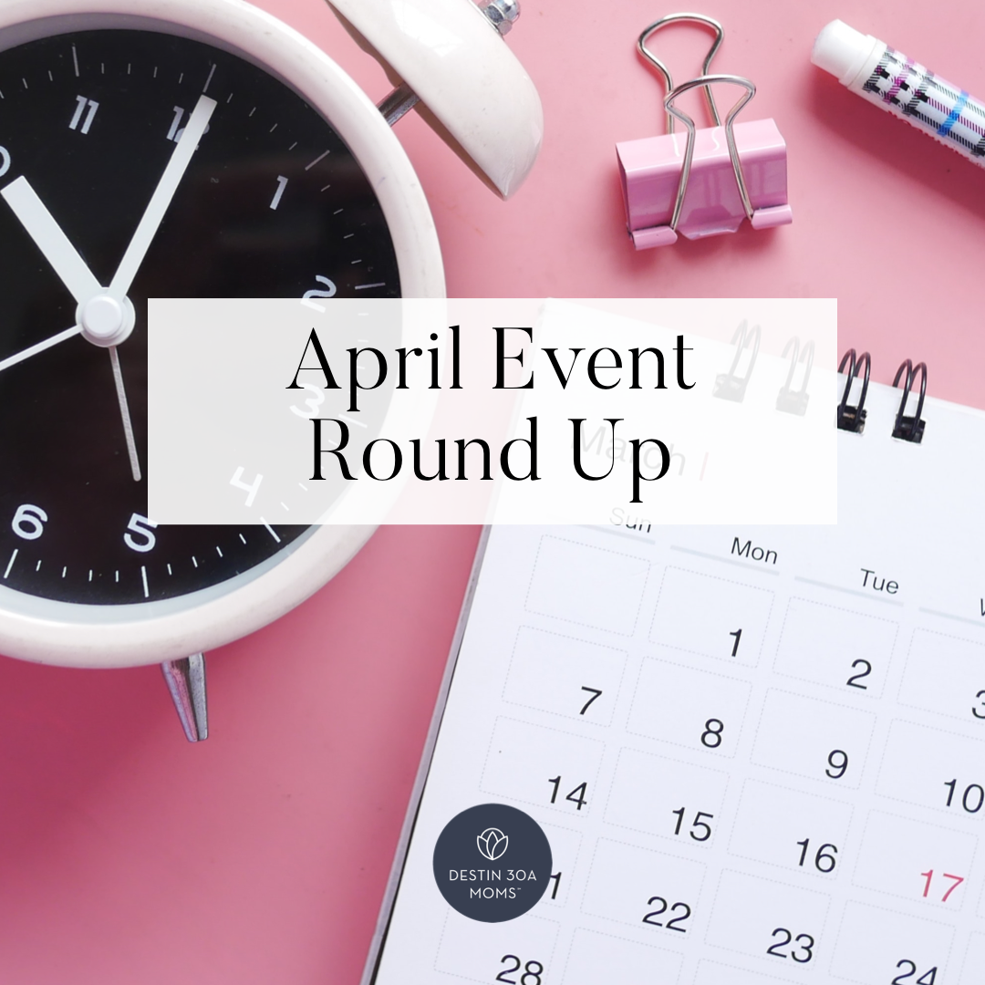 april event round up destin 30a moms